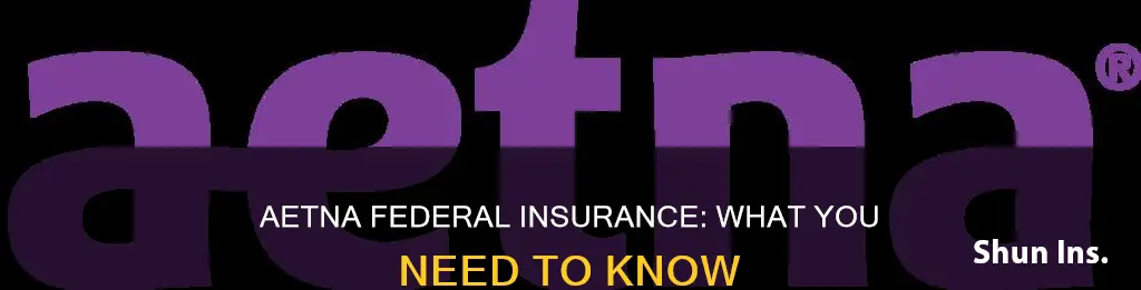 is aetna federal insurance