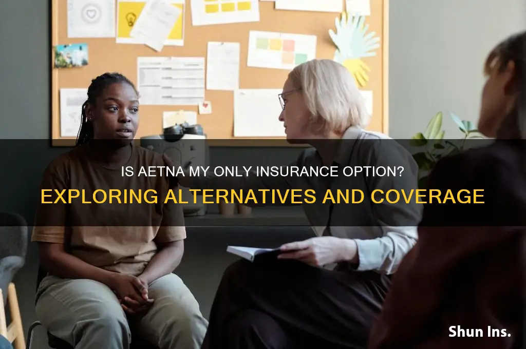 is aetna my only insurance