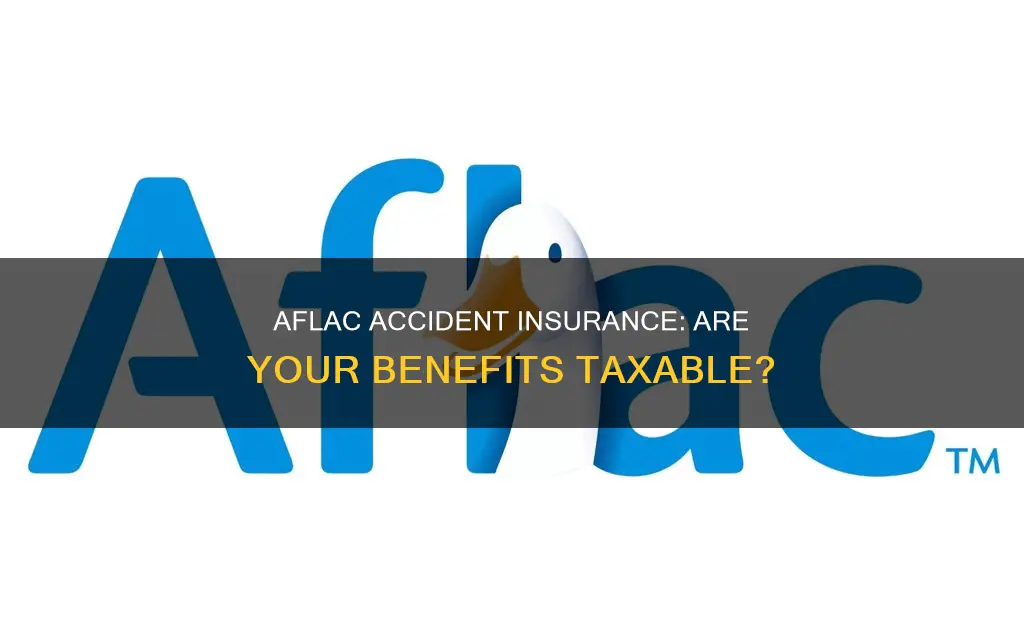 is aflac accident insurance benefits taxable