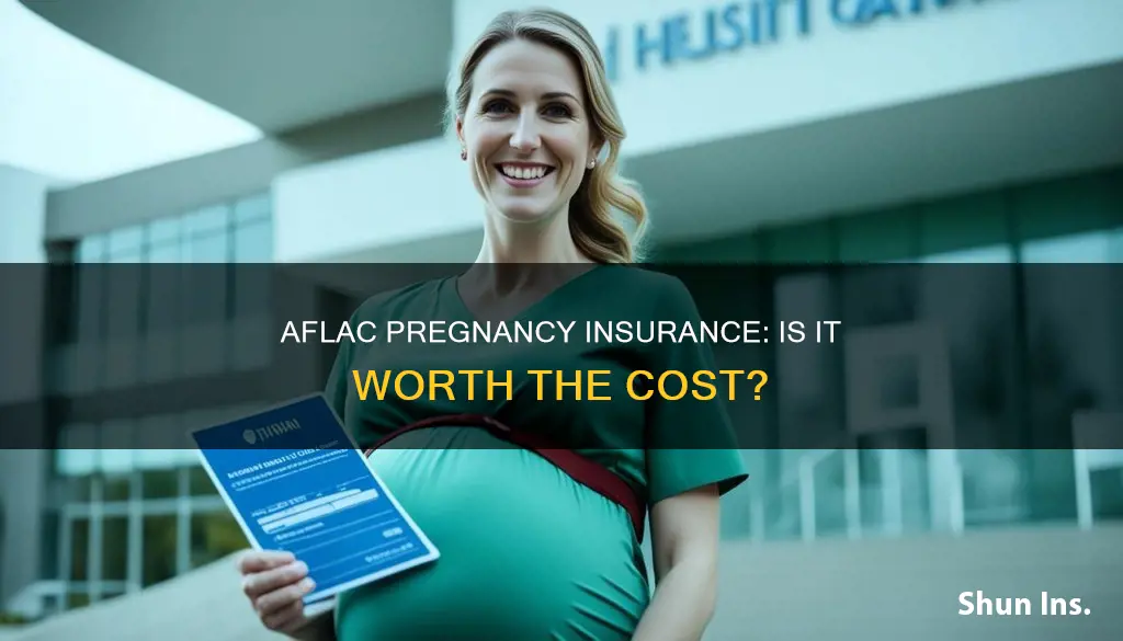 is aflac pregnancy insurance worth it