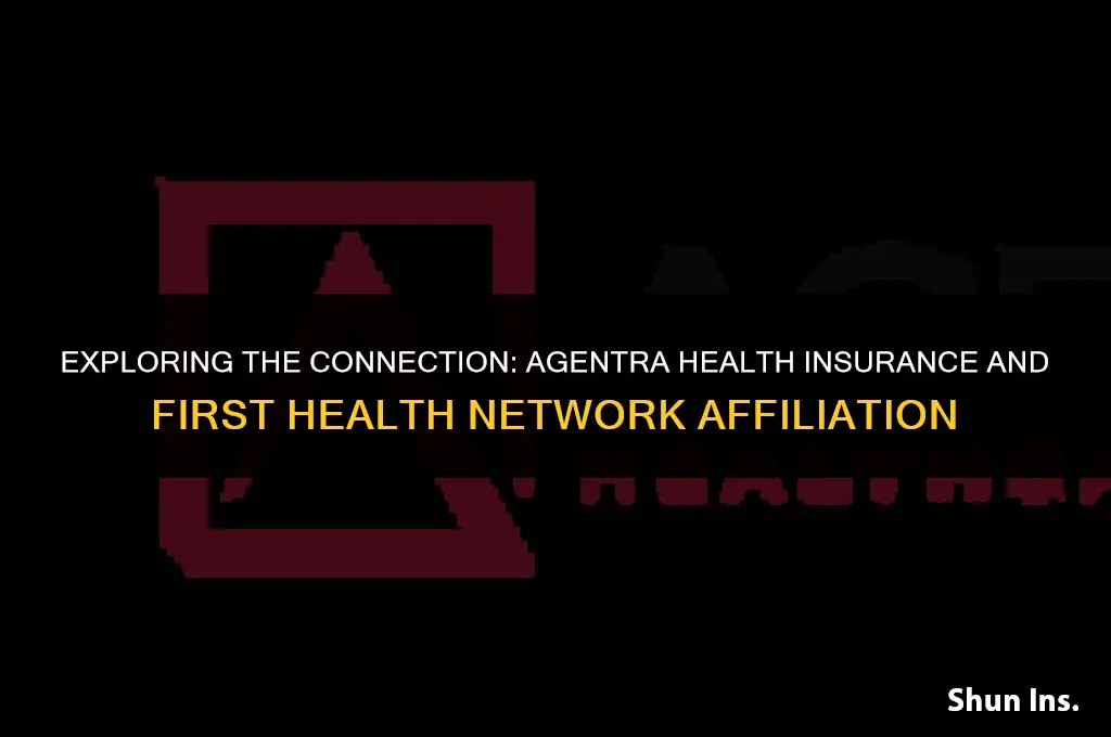 is agentra health insurance affiliated with first health network