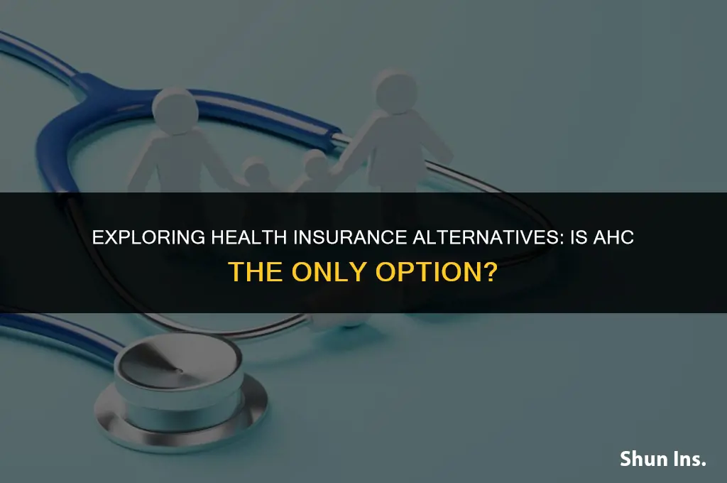 is ahct the only option for health insurance