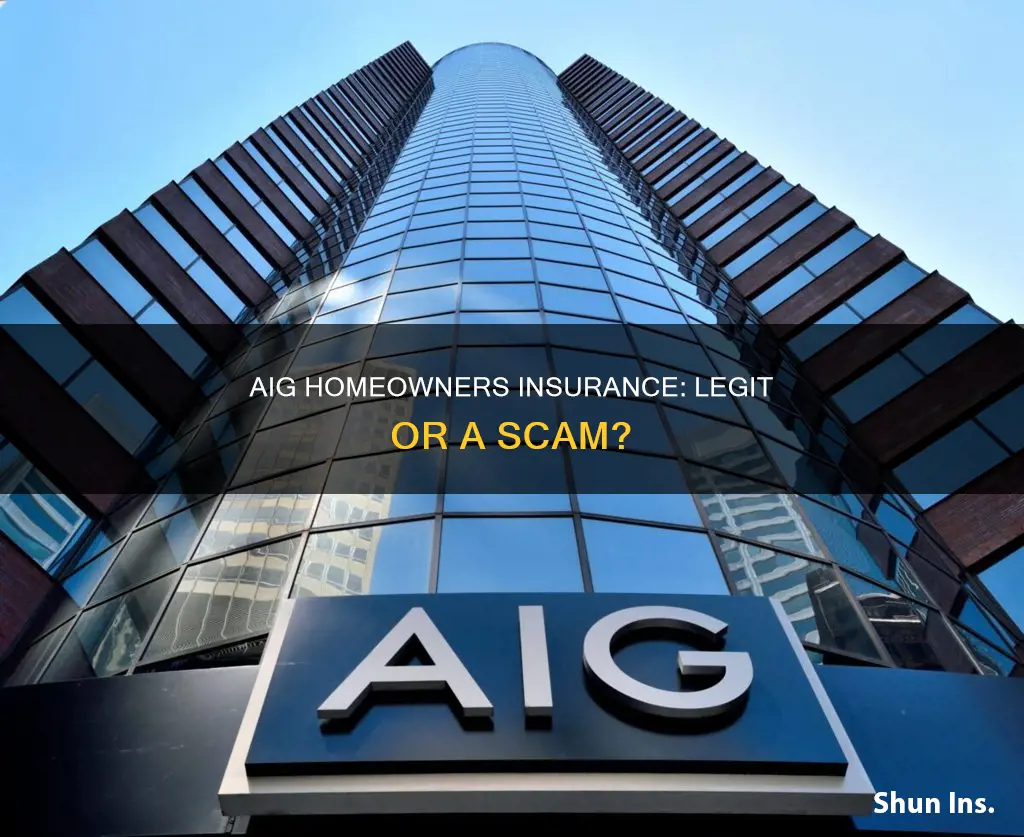 is aig homeowners insurance legit