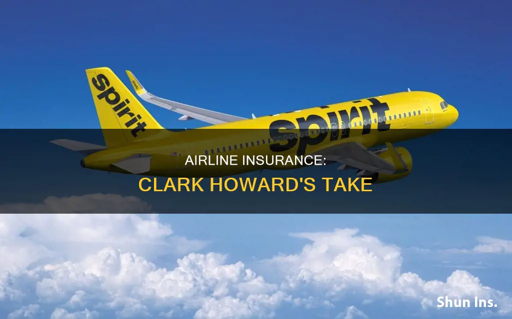 is airline insurance worth it clark howard