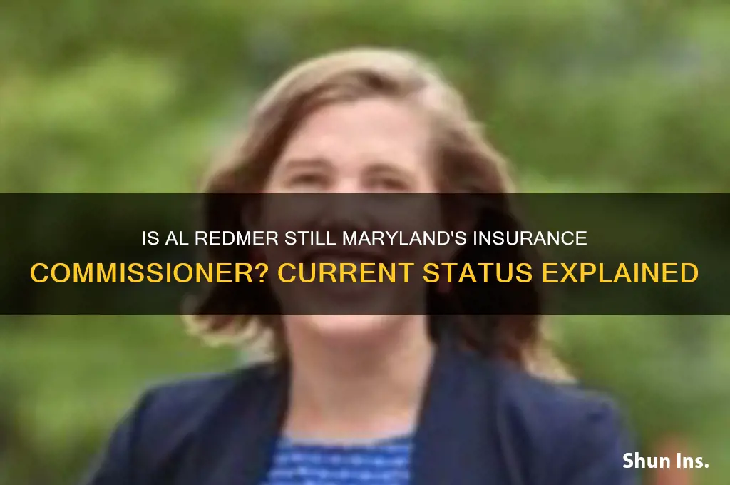 is al redmer still maryland insurance commissioner