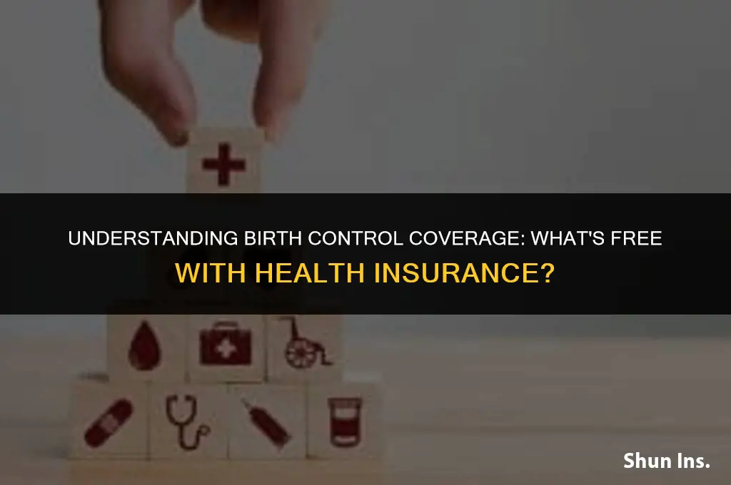 is all birth control free with health insurance