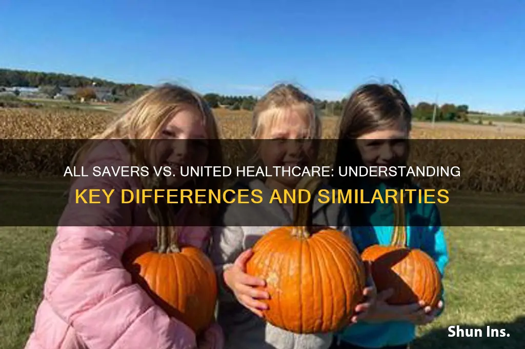 is all savers insurance the same as united healthcare