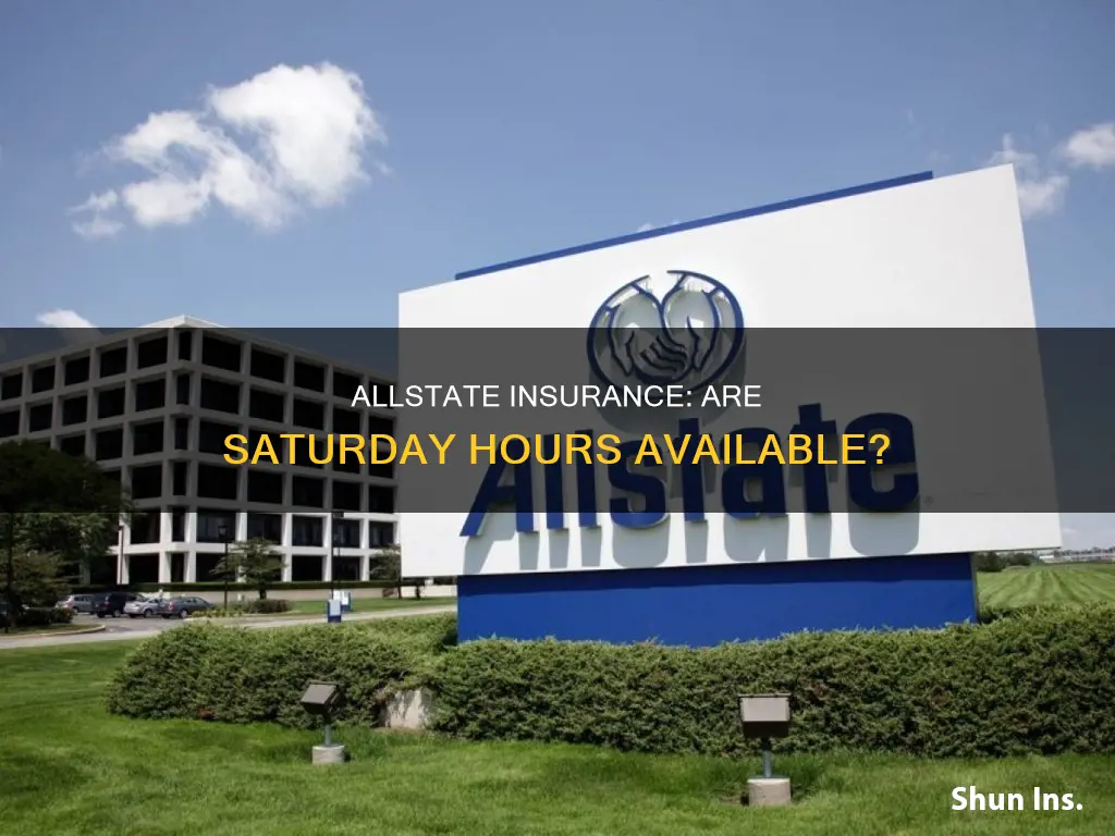 is allstate insurance open on saturdays