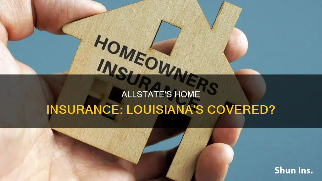 is allstate writing homeowners insurance in louisiana