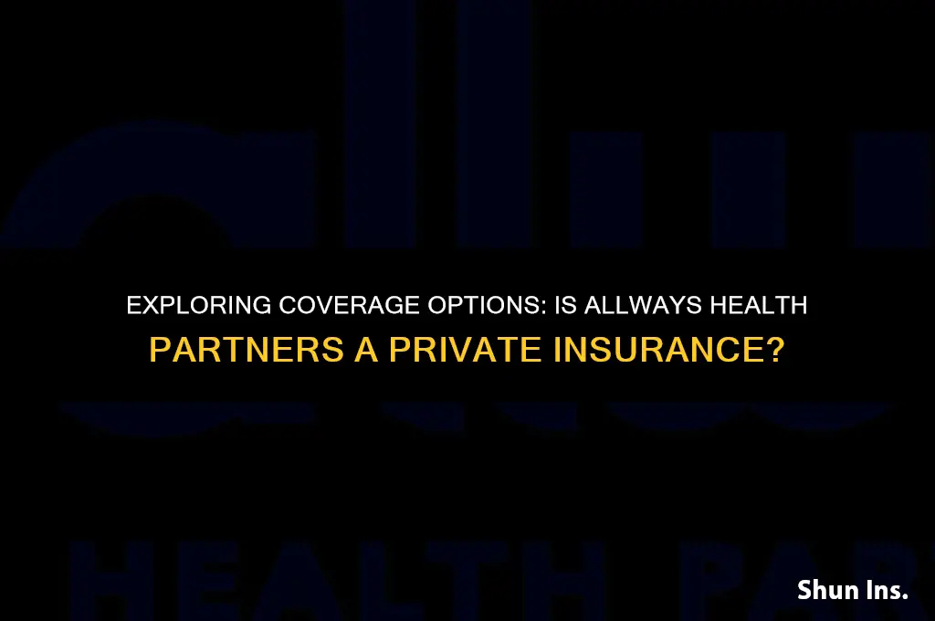 is allways health partners a private insurance