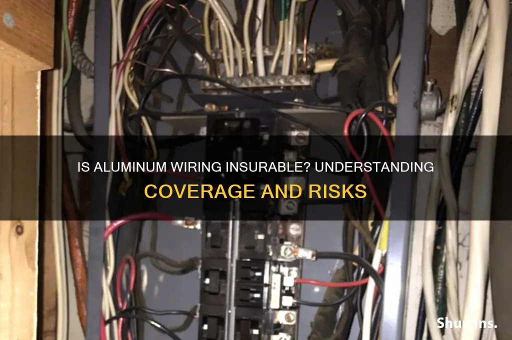 is aluminum wiring insurable