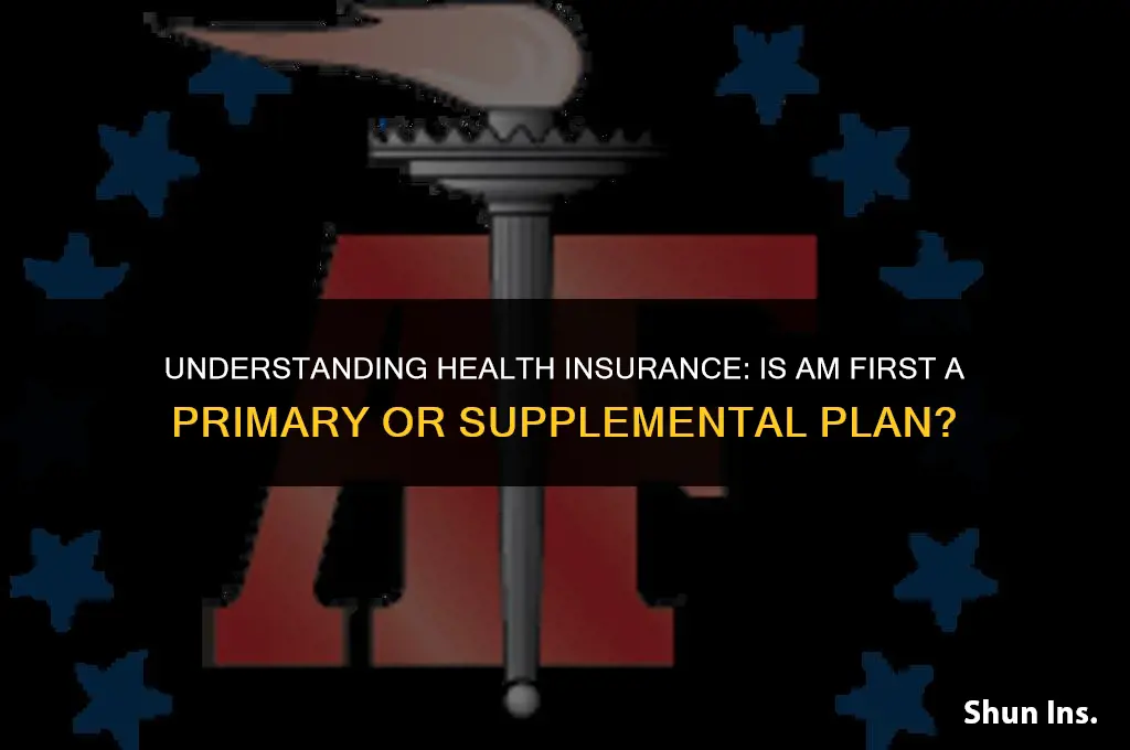 is am first health insurance or supplemental