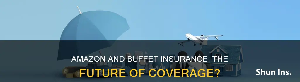 is amazon and buffet insurance going to be for everyone