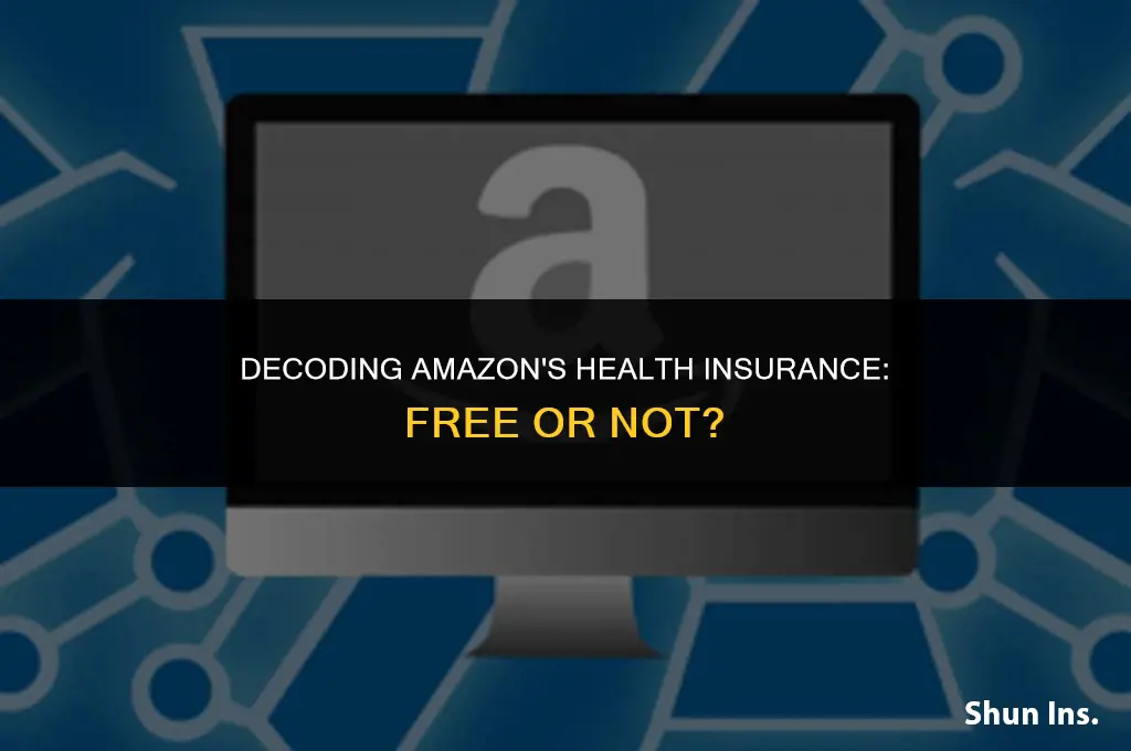 is amazon health insurance free