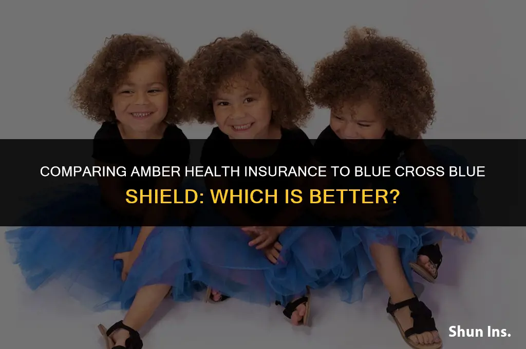 is amber health insurance better than blue cross blue shield