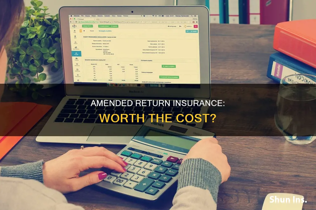 is amended return insurance worth it