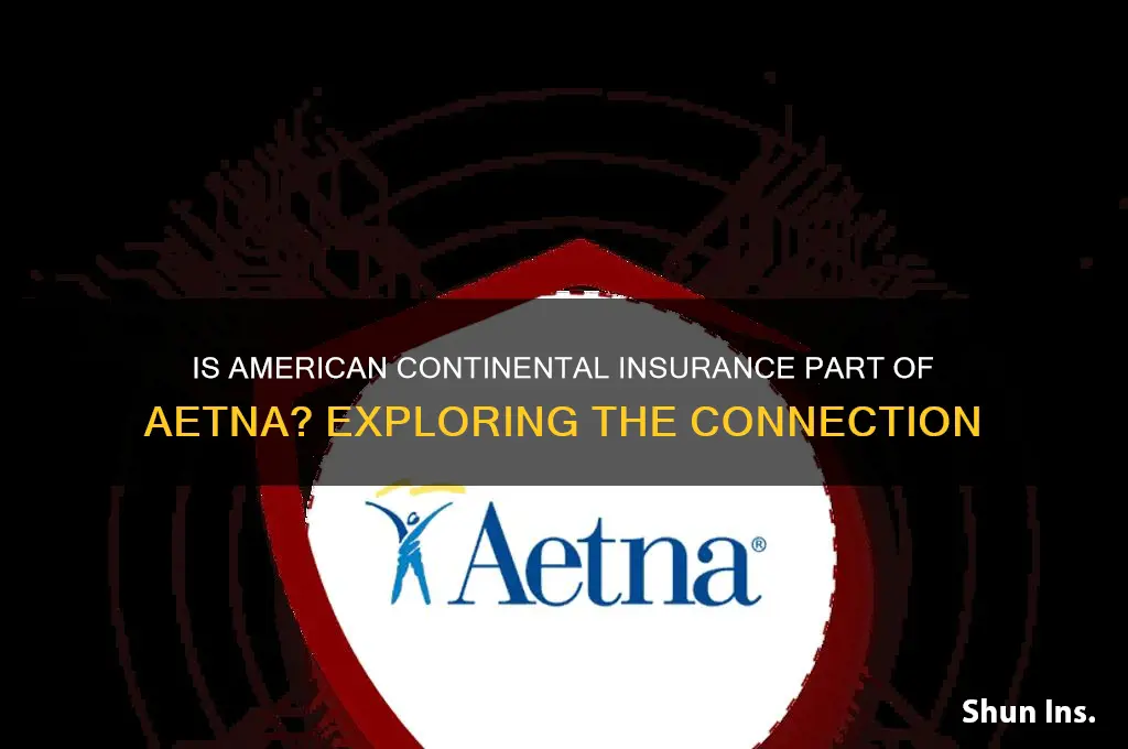 is american continental insurance aetna