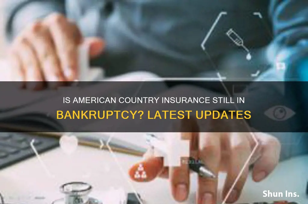is american country insurance still in bankruptcy