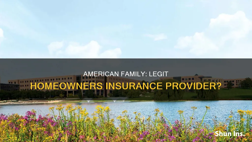 is american family homeowners insurance legit