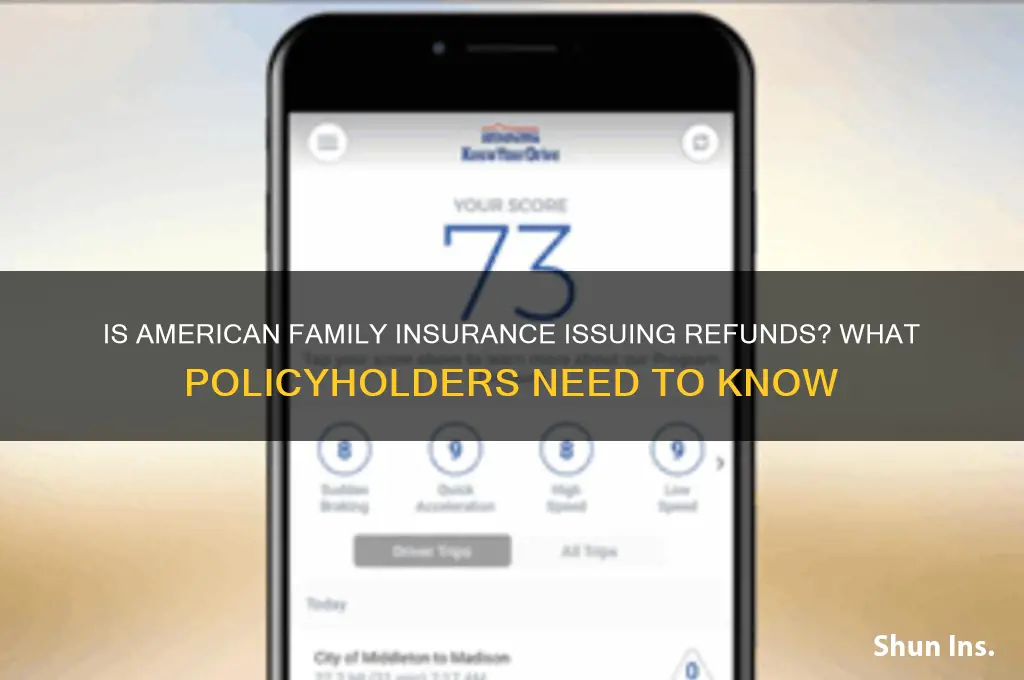 is american family insurance giving refunds