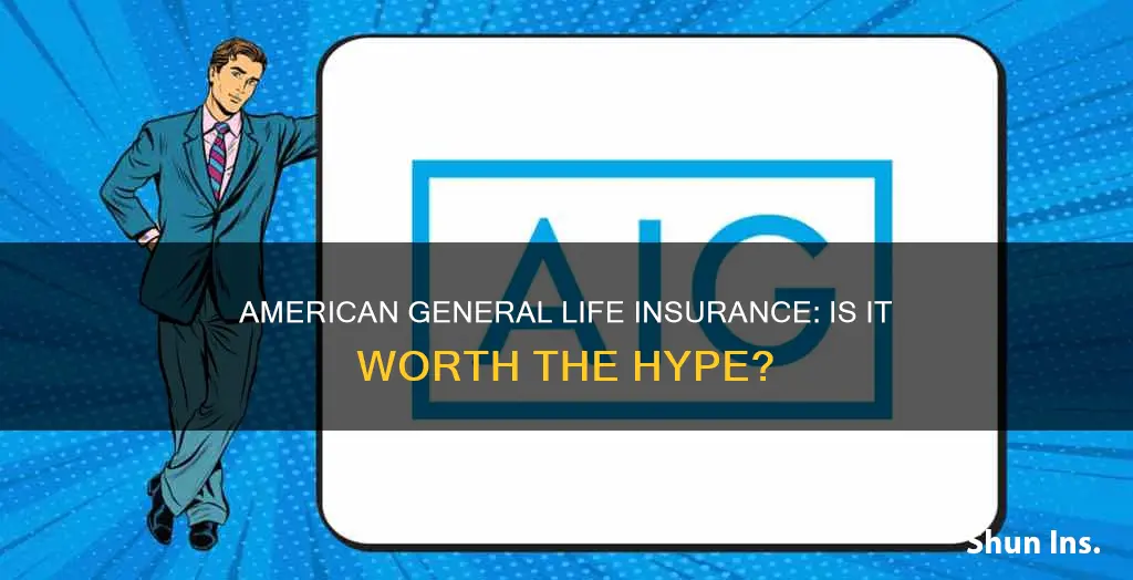 is american general life insurance good