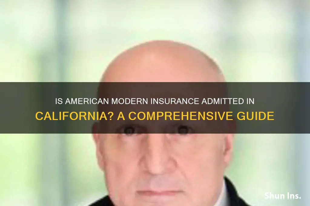 is american modern insurance admitted in calif