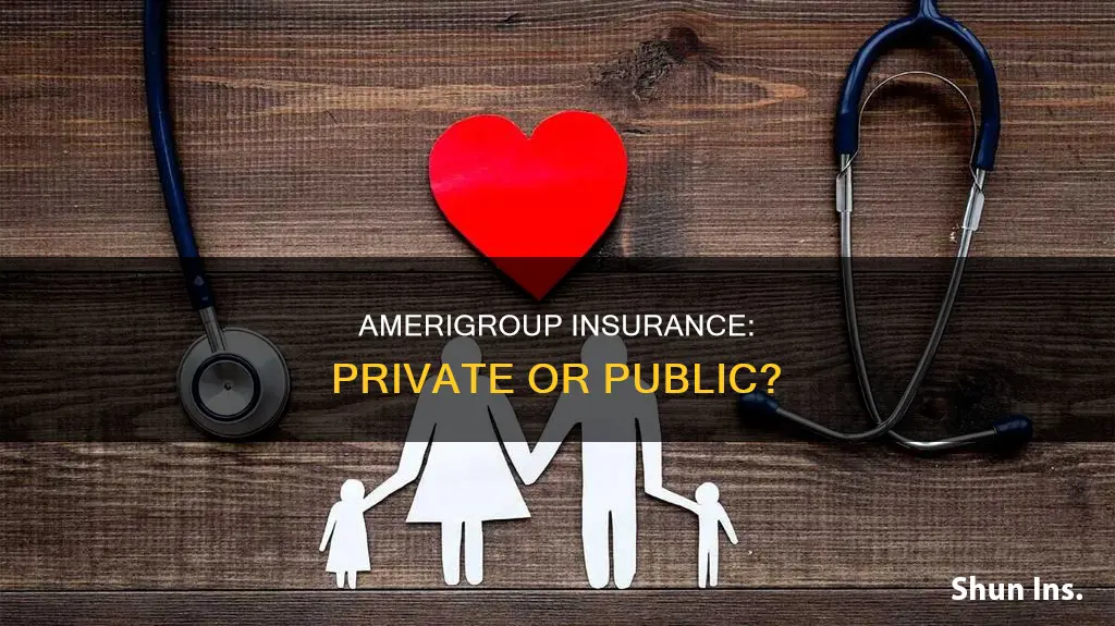 is amerigroup private insurance