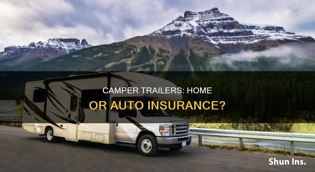 is an camper trailer a home or auto in insurance