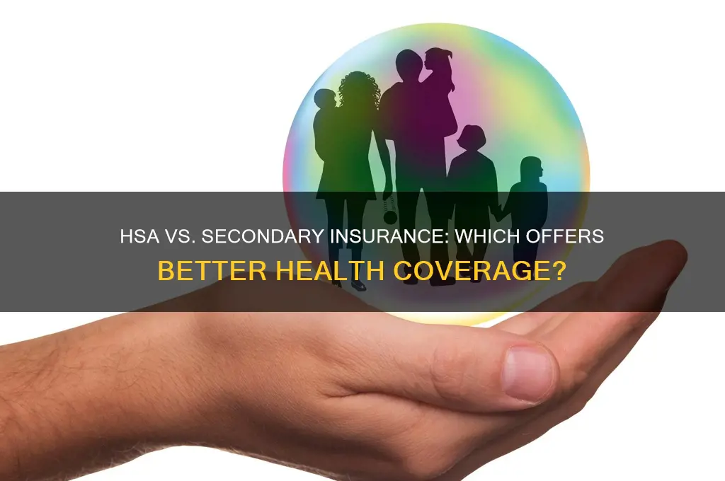 is an hsa better than secondary insurance