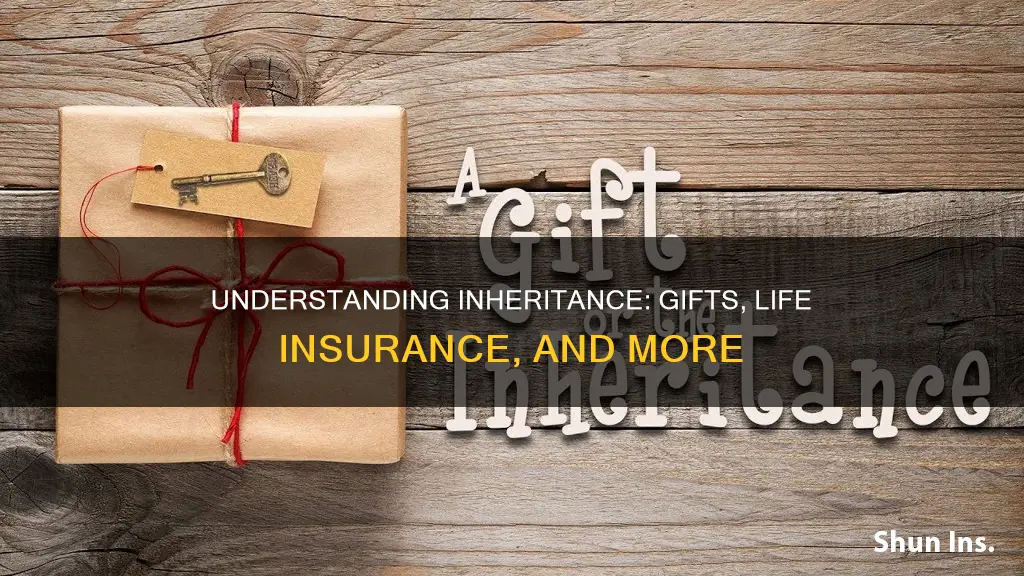 is an inheritance a gift life insurance