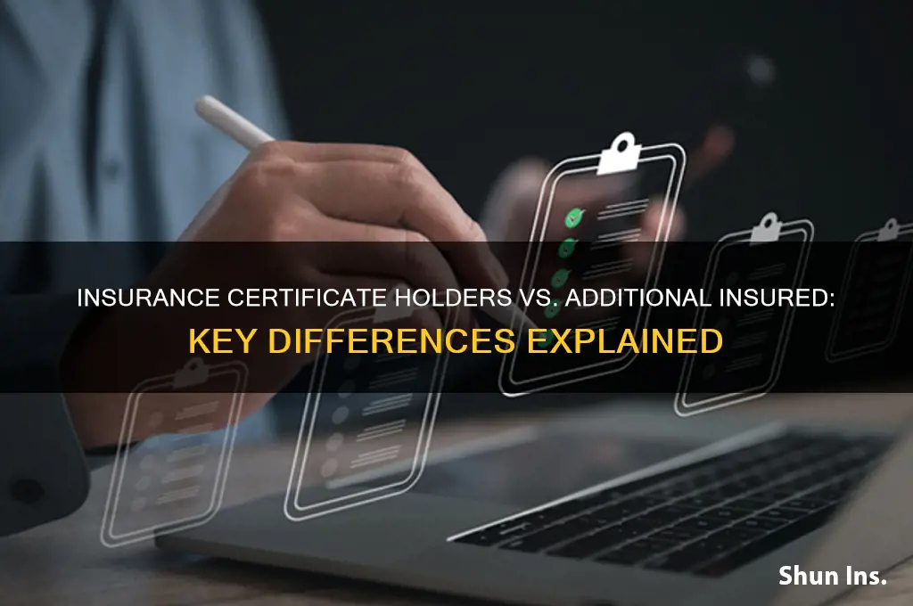is an insurance certificate holder and additional insured