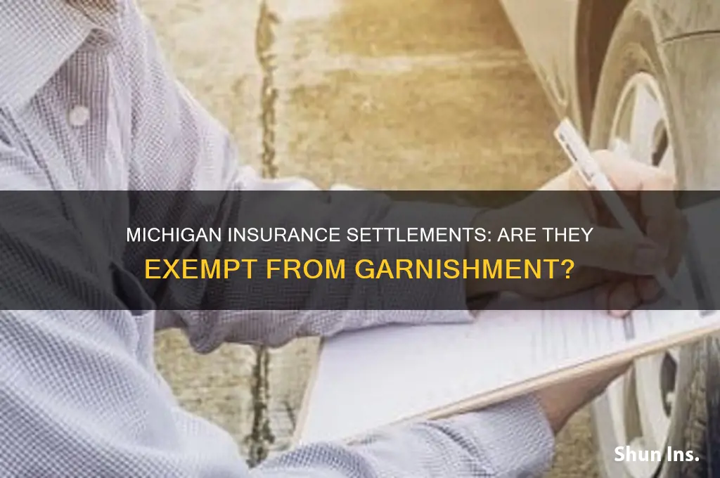 is an insurance settlement income exempt from garnishment in michigan