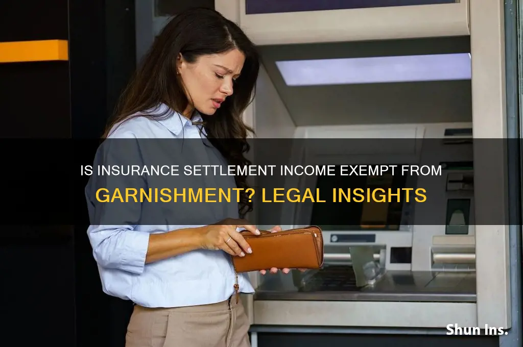 is an insurance settlement income exempt from garnishment