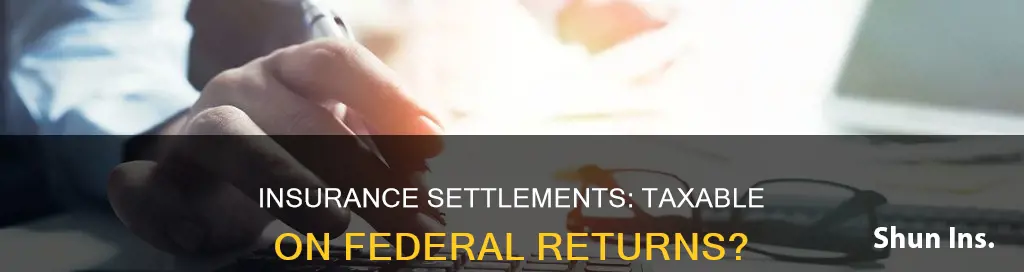 is an insurance settlement taxable on federal returns