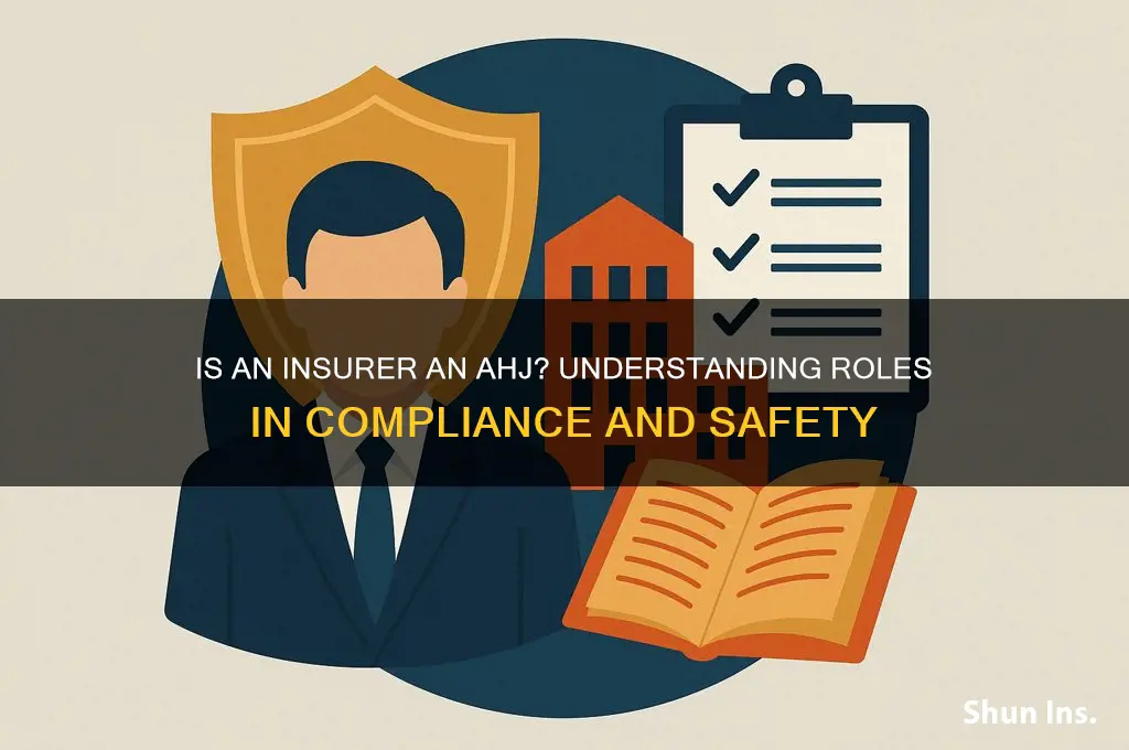 is an insurer an ahj