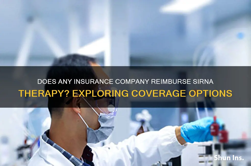 is any insurance companr reimburse sirna therapy