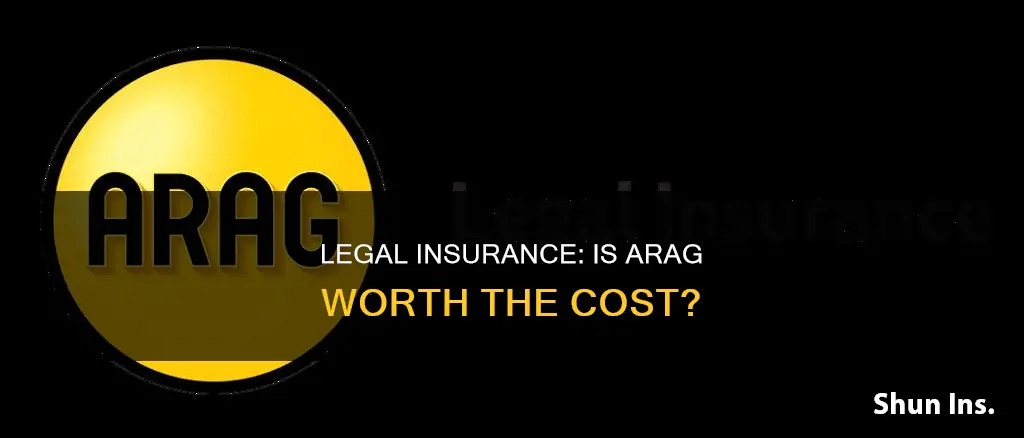 is arag legal insurance worth it