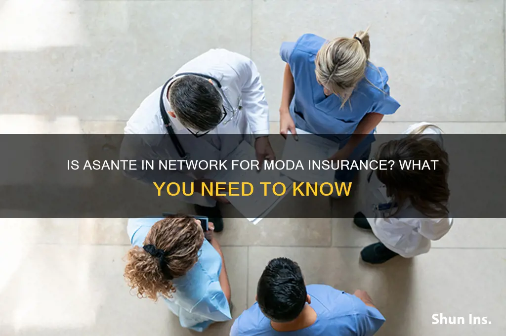 is asante in network for moda insurance
