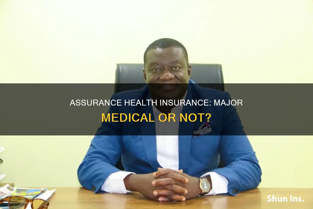 is assurance health insurance major medical