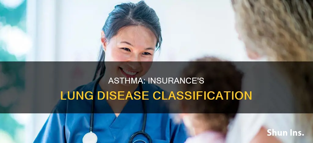 is asthma considered a lung disease for insurance purposes