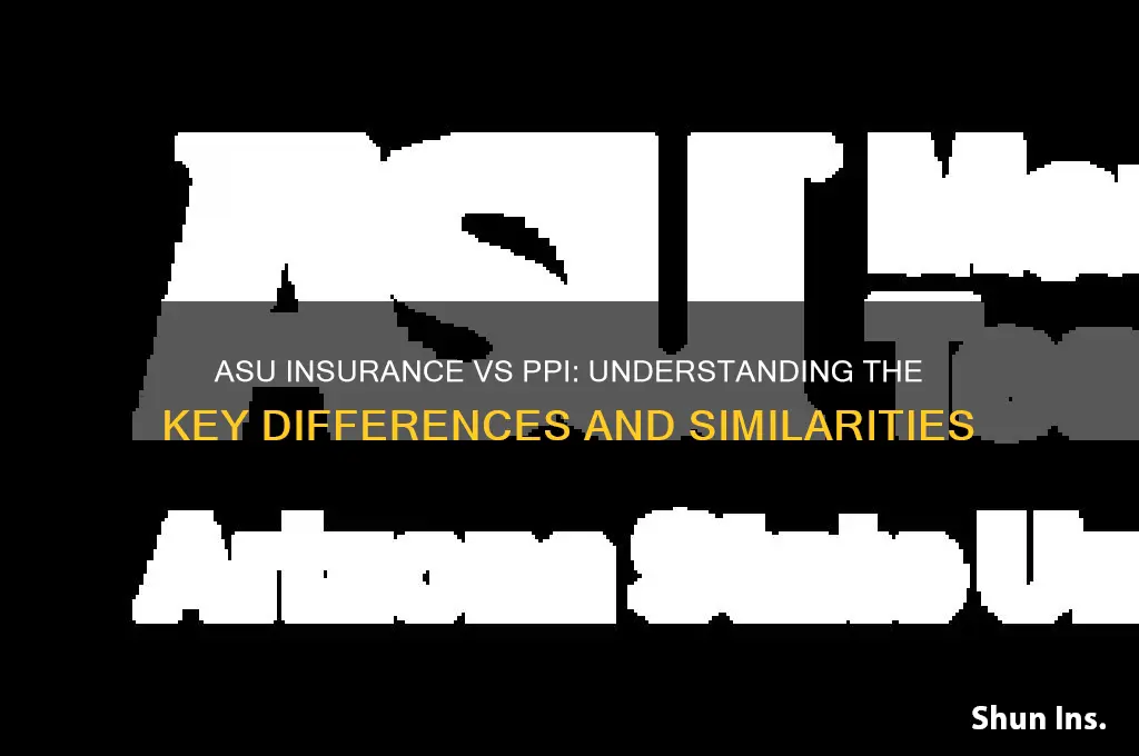 is asu insurance the same as ppi