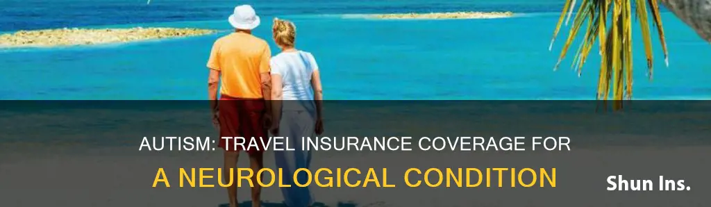 is autism a medical condition for travel insurance