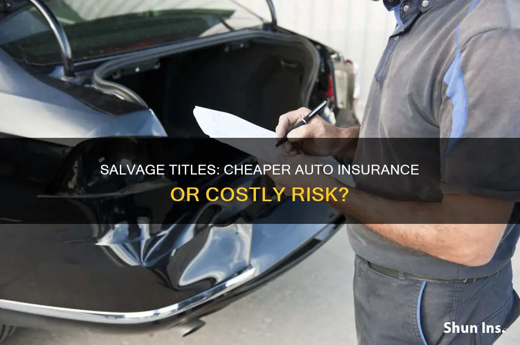 is auto insurance cheaper for a salvage title