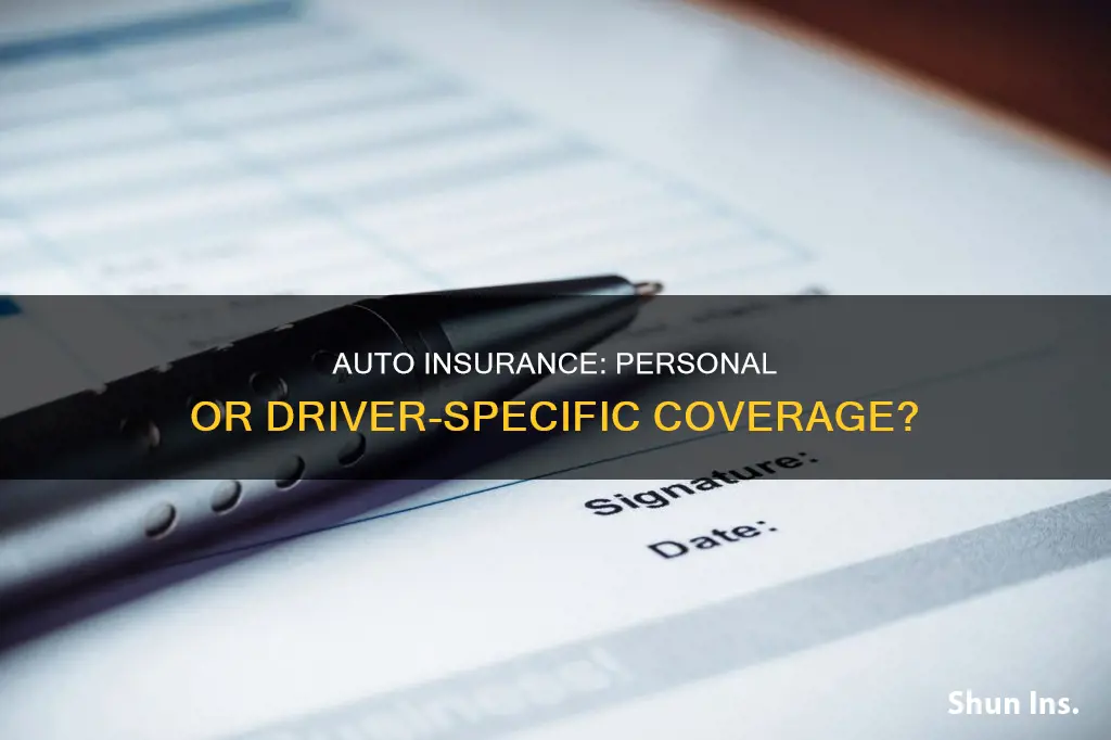 is auto insurance on person or driver