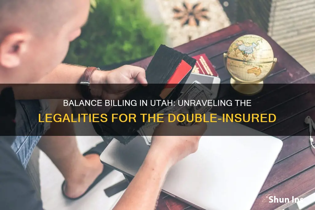 is balance billing legal in Utah with double insurance coverae