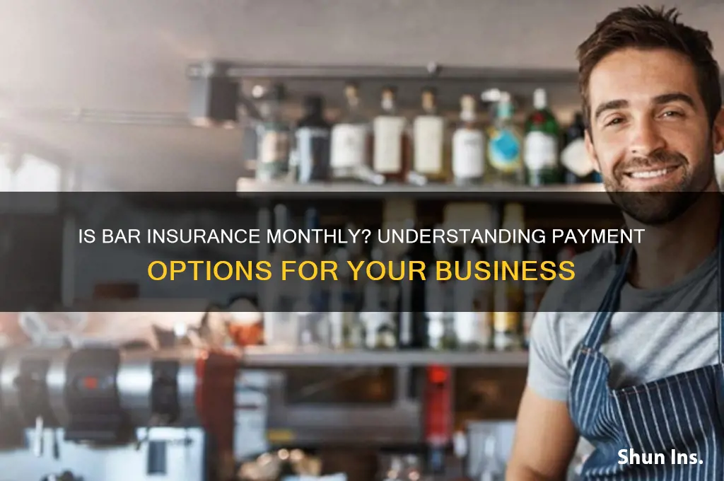 is bar insurance monthly