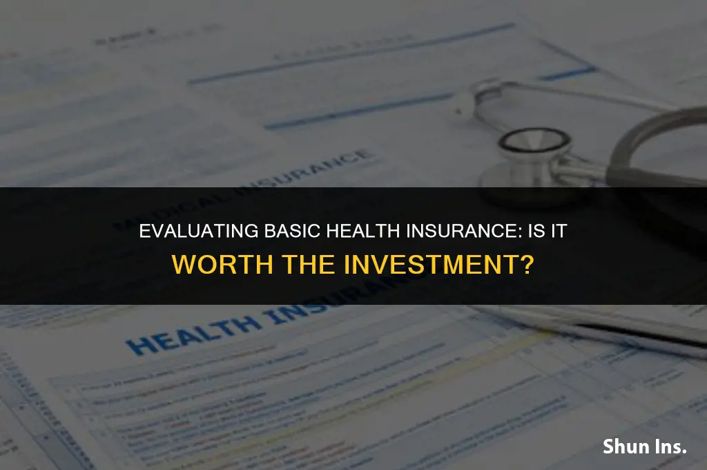 is basic health insurance worth it