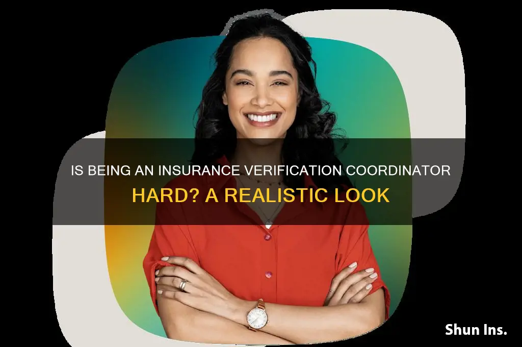 is beign an insurance verification coordinator hard