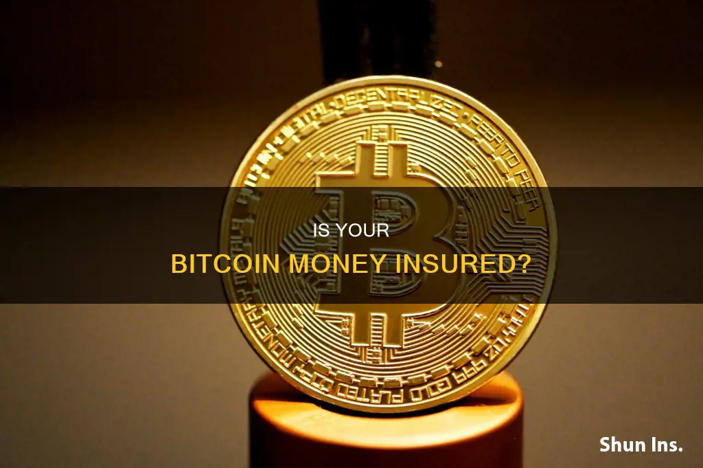 is bitcoin money insured