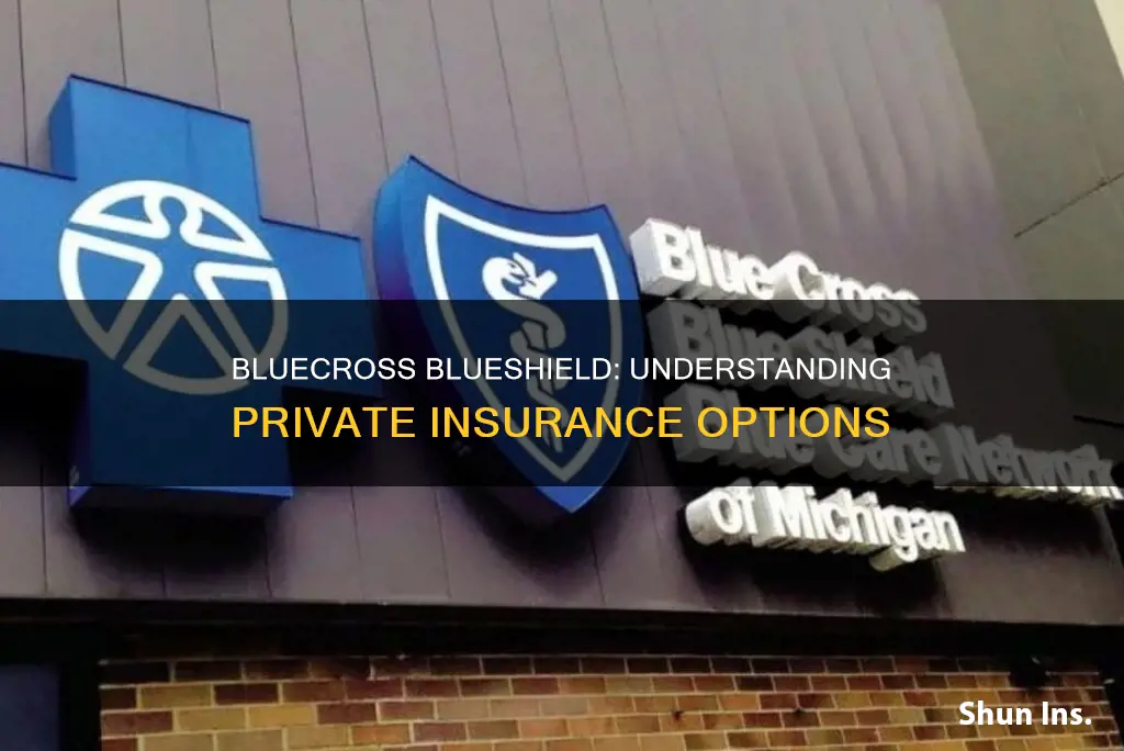 is bluecross blueshield private insurance